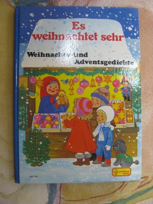 Kinderbuch Bilderbuch Es weihnachtet sehr - Weihnachts- und Adventsgedichte - Bild 1 von 3