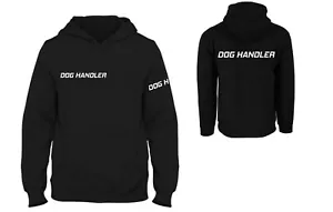 Dog handler Hoodie Hooded top XS -XXXL Training train Guard Dog Hoody - Picture 1 of 3