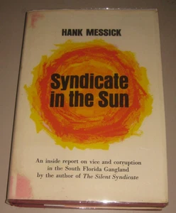Syndicate in the Sun by Hank Messick, 1968 1st ed. organized crime in Miami - Picture 1 of 2