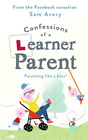 Sam Avery Confessions of a Learner Parent (Relié)