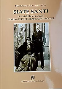 Siate Santi - Edizione Vaticana- Coniugi Beltrame - Foto 1 di 2