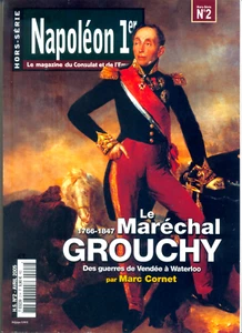 Revue NAPOLEON 1er HS N°2 Le Maréchal GROUCHY Guerres de Vendée à Waterloo ©TBC - Foto 1 di 1