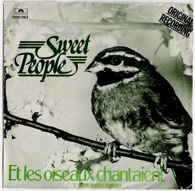 7" - Sweet People – Et Les Oiseaux Chantaient (...En De Vogels Zongen) Polydor - Image 1 of 4