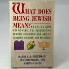 What Does Being Jewish Mean? : Read-Aloud Responses to Questions Jewish Children