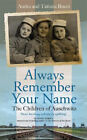 Always Remember Your Name: 'Heartbreaking and utterly uplifting' Heather Morris,