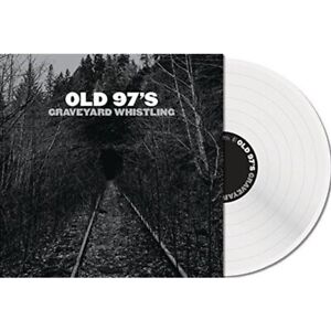 Old 97s - Graveyard Whistling (Vinyl LP - 2018 - US - Original)