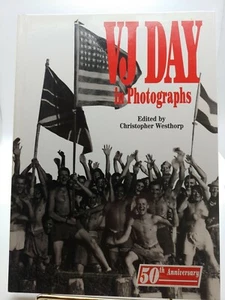 VJ Day in Photographs Pictures Hardcover 1995 - Picture 1 of 10