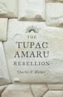 Charles F. Walker The Tupac Amaru Rebellion (Paperback) (US IMPORT)