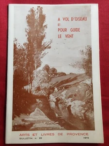 A vol d'oiseau et pour guide le vent Arts et livres de provence Bulletin N°83 - Imagen 1 de 9