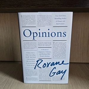 Opinions by Roxane Gay – First Edition/First Printing, Signed Hardcover - Picture 1 of 12