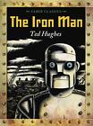 Hughes, Ted : The Iron Man (Faber Childrens Classics) FREE Shipping, Save £s