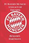 Benjamin Hartmann FC Bayern Munich (Paperback) Soccer Fan Club (UK IMPORT)