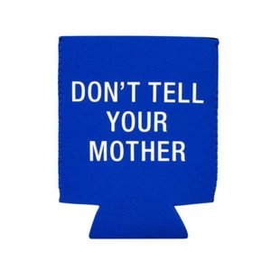 Don't Tell Your Mother - Stubby Holder - Picture 1 of 1