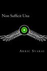 Non Sufficit Una.by Svarai  New 9781530728084 Fast Free Shipping<|