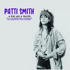 Patti Smith - A Wing And A Prayer: Live At The Boarding House, San Francisco 15t