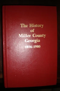 History of Miller County Georgia 1856-1980 LIKE NEW REGIONAL HISTORY GENEALOGY - Foto 1 di 1