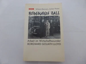 Borgwards Fall, Arbeit im Wirtschaftswunder, Borgward, Goliath, Lloyd, Steintor - Bild 1 von 8