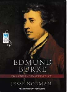 Edmund Burke The First Conservative, Jesse Norman - MP3 CD Unabridged Audiobook - Foto 1 di 2