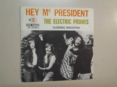 ELECTRIC PRUNES:Hey Mr. President-Flowing Smoothly-France 7"69 Reprise 20198 PSL - Image 1 of 4