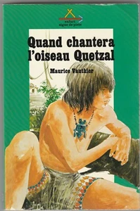 Quand chantera l'oiseau Quetzal Maurice Vauthier Safari Signe de Piste   - Picture 1 of 1