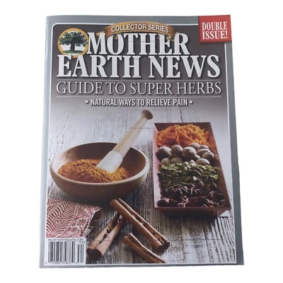 Mother Earth News Guide To Super Herbs Natural Ways to Relieve Pain - Image 1 of 4