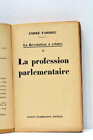 La Révolution à refaire la profession parlementaire Paris 1937