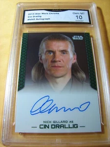 CIN DRALLIG NICK GILLARD 2015 TOPPS CHROME STAR WARS AUTO # NNO GRADED 10 - Bild 1 von 1