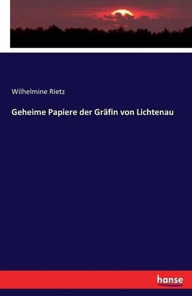 Geheime Papiere der Grfin von Lichtenau by Wilhelmine Rietz (German) Paperback B - Image 1 of 1