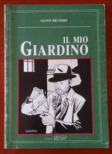 GIANNI BRUNORO ""MY GARDEN"" STRIP 1986 RARE MONOGRAPH VICTORIO GARDEN - Picture 1 of 1