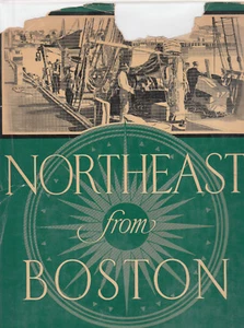 NORTHEAST FROM BOSTON (1941) JACK MANLEY ROSE, FIRST EDITION ILLUSTRATED - Foto 1 di 1