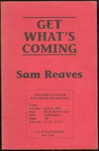 Get What's Coming Sam Reaves 1995 Thriller Mystery Advanced Review Copy - Picture 1 of 1