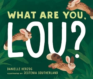 What Are You, Lou? - Danielle Herzog (Hardback / Hard Cover) - Picture 1 of 1