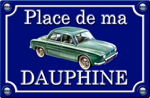 PLACE DE MA DAUPHINE RENAULT - 29cm AUTOCOLLANT STICKER AUTO PR027-2 - Imagen 1 de 1