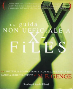 N.E. GENGE La  Guida non ufficiale a X - FILES Sperling e Kupfer Ristampa1996 - Foto 1 di 1