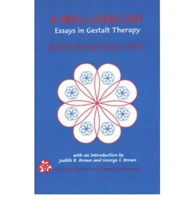 A WELL-LIVED LIFE: ESSAYS IN GESTALT THERAPY By Sylvia Fleming Crocker EXCELLENT - Image 1 of 1