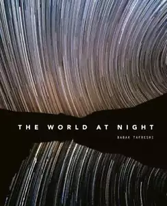 The World at Night: Spectacular photo... By Tafreshi, Babak, hardcover,Excellent - Picture 1 of 1
