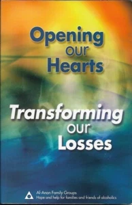 Opening Our Hearts, Transforming Our Losses - an Al-Anon Family Groups paperback - Bild 1 von 2