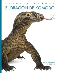 Valerie Bodden El Dragón de Komodo (Paperback) Planeta Animal