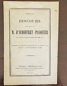 DISCOURS PRONONCES PAR M. D'AUDIFFRET-PASQUIER au Sénat 1885. Frais port inclus - Imagen 1 de 1
