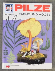 Was ist Was Band 33 , Pilze Farne und Moose , Amy Jensen , Tessloff , HC , 1977 - Imagen 1 de 12