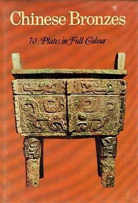 Ancient China Bronzes Vessels Weapons Wizards Ritual Han Zhou Tang 70 Color Pix • 35.06$