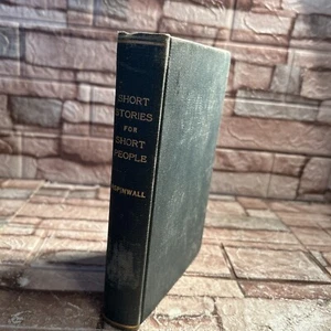 Antique Children's Book "Short Stories For Short People" By Alicia Aspinwall - Picture 1 of 14