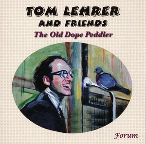 Lehrer, Tom And Friends - The Old Dope Peddler CD NEU OVP - Bild 1 von 1