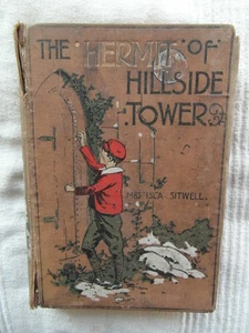 The Hermit of Hillside Tower Mrs Isla Sitwell & E Stuart Hardy Illus HB ~1900  - Bild 1 von 12