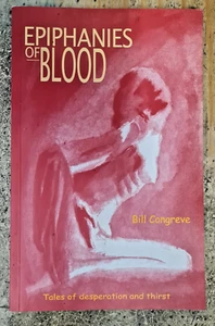 Epiphanies of Blood By Bill Congreve (Paperback, 1998) - Picture 1 of 2