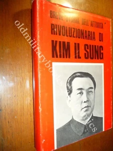 BREVE STORIA DELL'ATTIVITA RIVOLUZIONARIA DI KIM IL SUNG - Picture 1 of 1