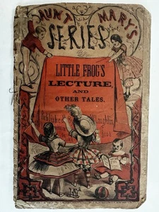 Little Frog’s Lecture Aunt Mary c.1855-65 McLoughlin hand color juvenile book - Foto 1 di 8