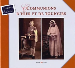 Communions d'hier et de toujours - Marie-Odile Mergnac - Archives & Culture - Picture 1 of 3