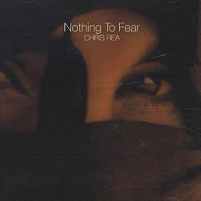 Chris Rea - Nothing to Fear - Chris Rea CD XNVG The Cheap Fast Free Post - Image 1 of 2
