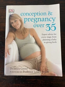 Conception & Pregnancy over 35 by Laura Goetzl (Paperback, 2005) * - Picture 1 of 3